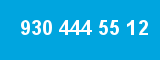 930 444 55 12